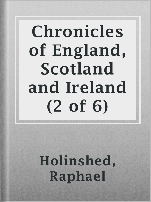 Imagen de portada para Chronicles of England, Scotland and Ireland (2 of 6)